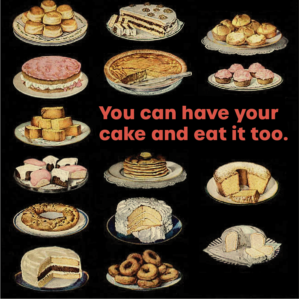 Holiday social post: 'You can have your cake and eat it too' on a dark background with illustrated cakes